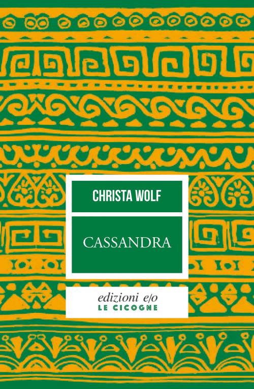 Cover of the book Cassandra by Christa Wolf, Edizioni e/o