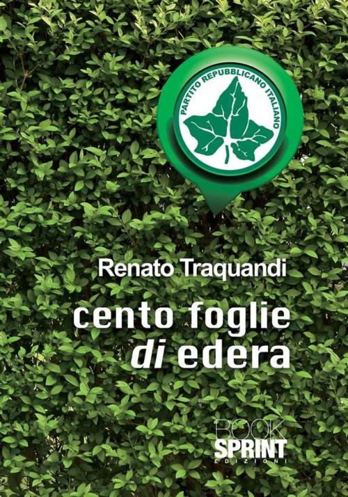 Cover of the book Cento foglie di edera by Renato Traquandi, Booksprint