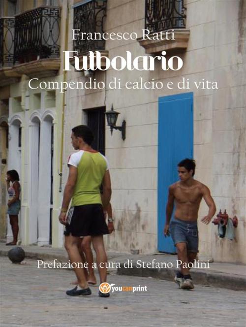 Cover of the book Futbolario by Francesco Ratti, Youcanprint