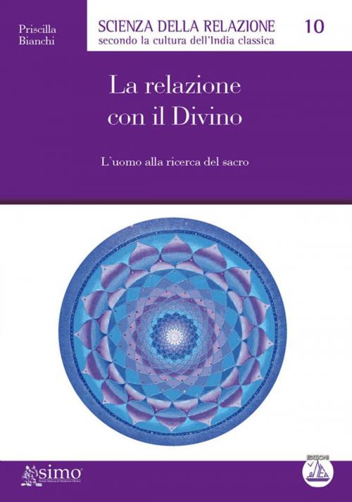Cover of the book La relazione con il divino by Priscilla Bianchi, Edizioni Enea