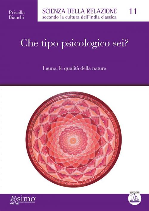 Cover of the book Che tipo psicologico sei? by Priscilla Bianchi, Edizioni Enea