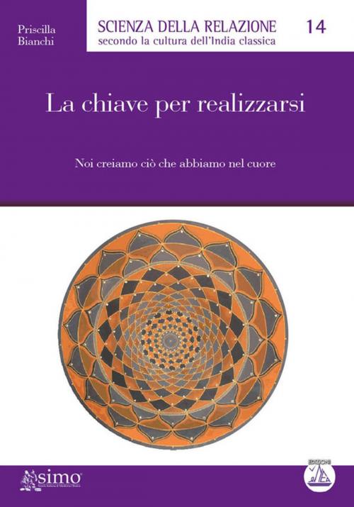 Cover of the book La chiave per realizzarsi by Priscilla Bianchi, Edizioni Enea