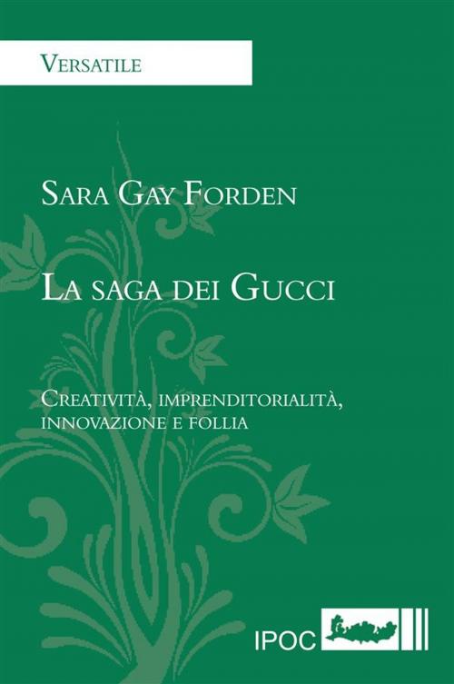 Cover of the book La saga dei Gucci by Sara Gay Forden, IPOC Italian Path of Culture