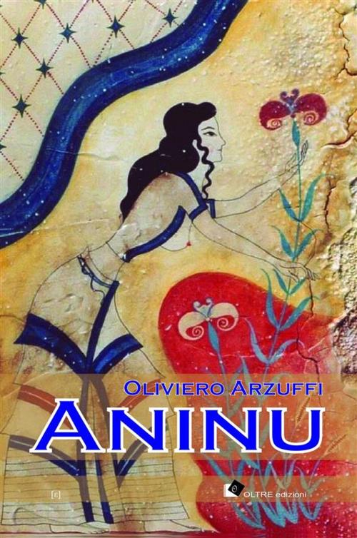 Cover of the book Aninu by Oliviero Arzuffi, Oltre Edizioni