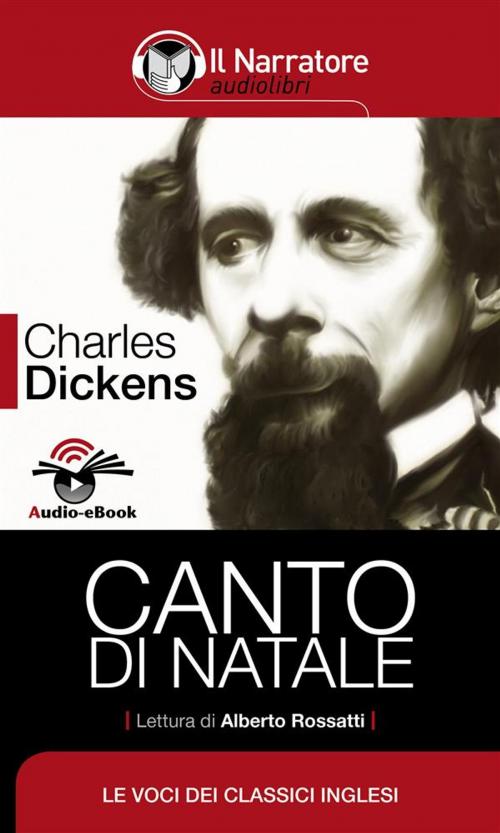 Cover of the book Canto di Natale (Audio-eBook) by Charles Dickens, Il Narratore