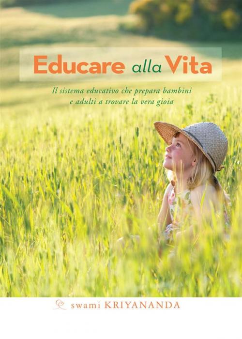Cover of the book Educare alla Vita by Swami Kriyananda, Ananda Edizioni