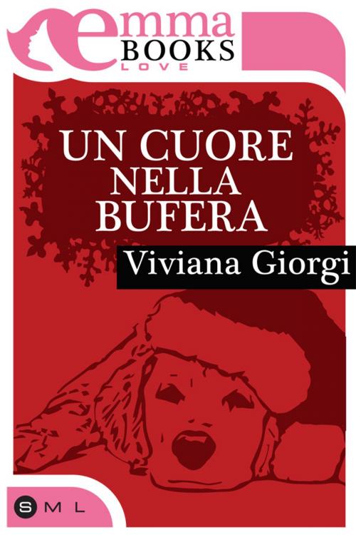 Cover of the book Un cuore nella bufera by Viviana Giorgi, Emma Books