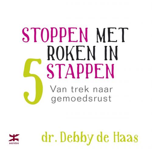 Cover of the book Stoppen met roken in 5 stappen by Debby de Haas, VBK Media