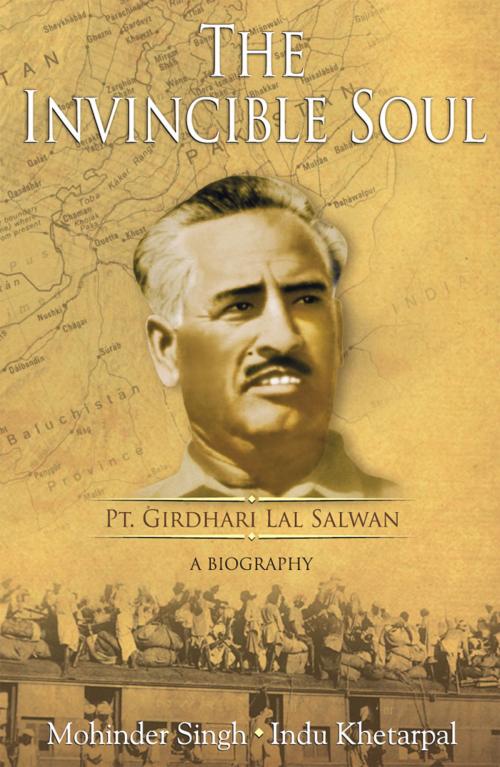 Cover of the book The Invincible Soul : Pt. Girdhari Lal Salwan -A Biography by Mohinder \ Khetarpal, Indu Singh, HarperCollins Publishers India