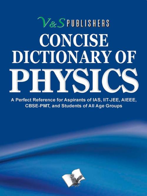 Cover of the book Concise Dictionary Of Physics by V&S Publishers’ Editorial Board, V&S Publishers