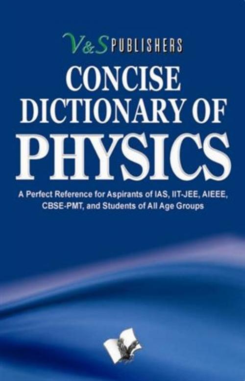 Cover of the book Concise Dictionary Of Physics by V&S Publishers' Editorial Board, V&S Publishers
