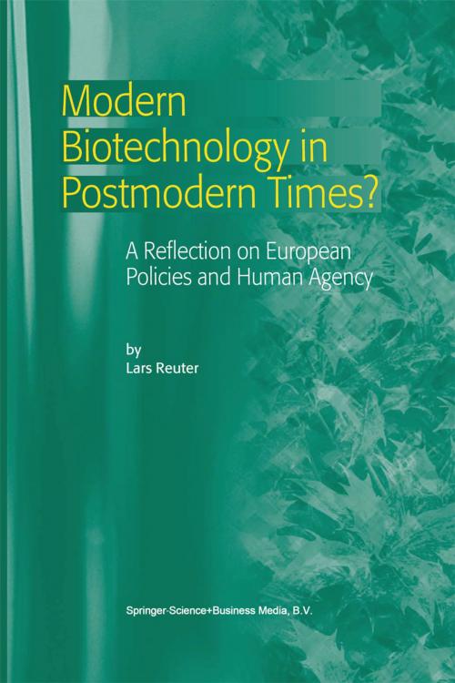 Cover of the book Modern Biotechnology in Postmodern Times? by L. Reuter, Springer Netherlands