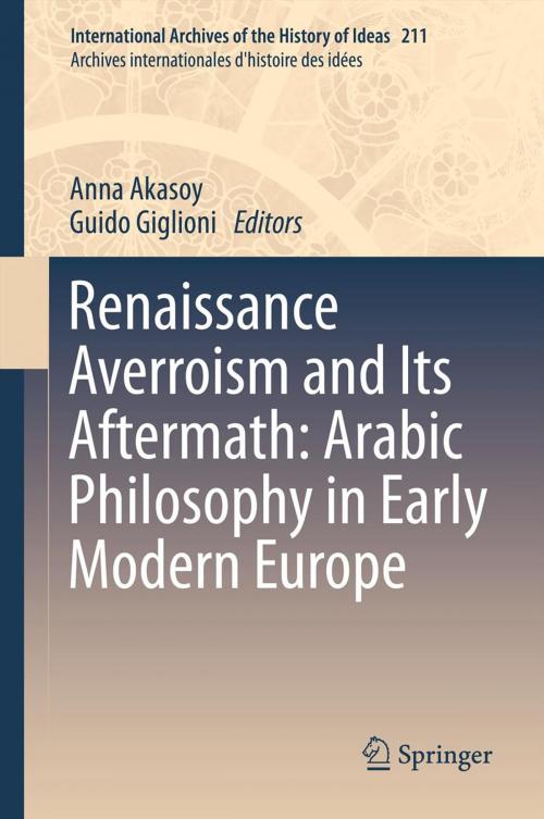 Cover of the book Renaissance Averroism and Its Aftermath: Arabic Philosophy in Early Modern Europe by , Springer Netherlands