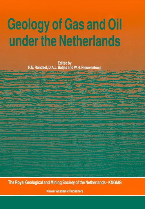 Cover of the book Geology of Gas and Oil under the Netherlands by , Springer Netherlands