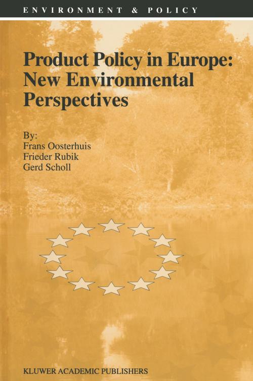 Cover of the book Product Policy in Europe: New Environmental Perspectives by F. Oosterhuis, G. Scholl, F. Rubik, Springer Netherlands