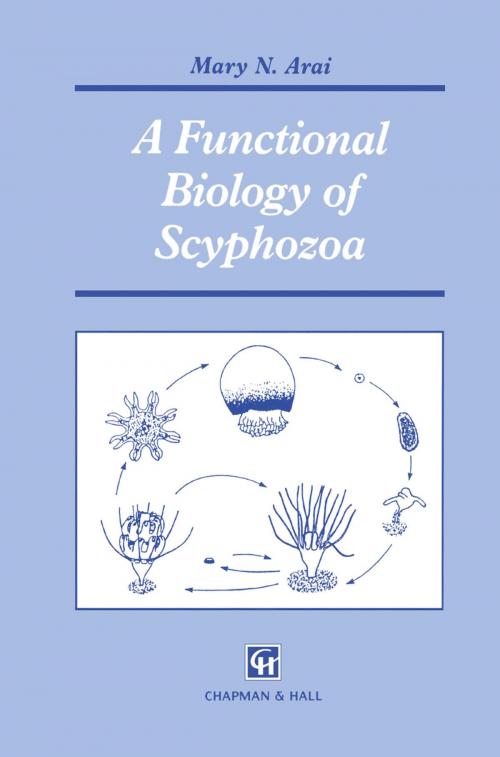 Cover of the book A Functional Biology of Scyphozoa by M.N. Arai, Springer Netherlands