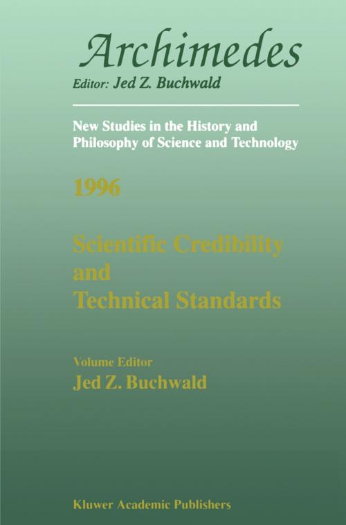 Cover of the book Scientific Credibility and Technical Standards in 19th and early 20th century Germany and Britain by , Springer Netherlands