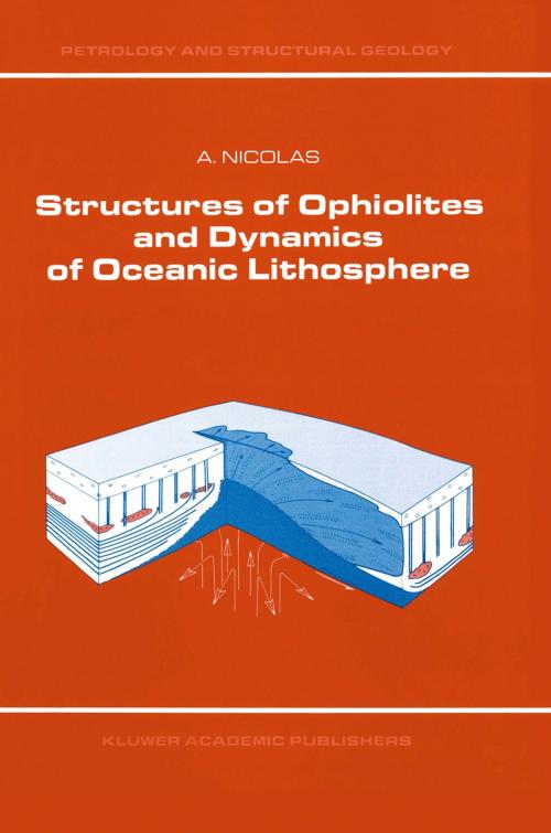 Cover of the book Structures of Ophiolites and Dynamics of Oceanic Lithosphere by A. Nicolas, Springer Netherlands