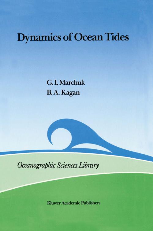 Cover of the book Dynamics of Ocean Tides by Guri I. Marchuk, B.A. Kagan, Springer Netherlands