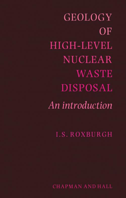 Cover of the book Geology of High-Level Nuclear Waste Disposal by I.S. Roxburgh, Springer Netherlands