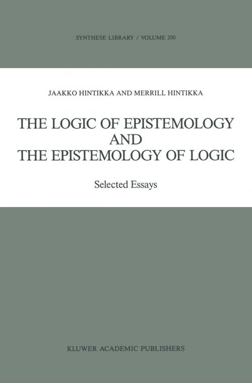 Cover of the book The Logic of Epistemology and the Epistemology of Logic by Jaakko Hintikka, Merrill B.P. Hintikka, Springer Netherlands