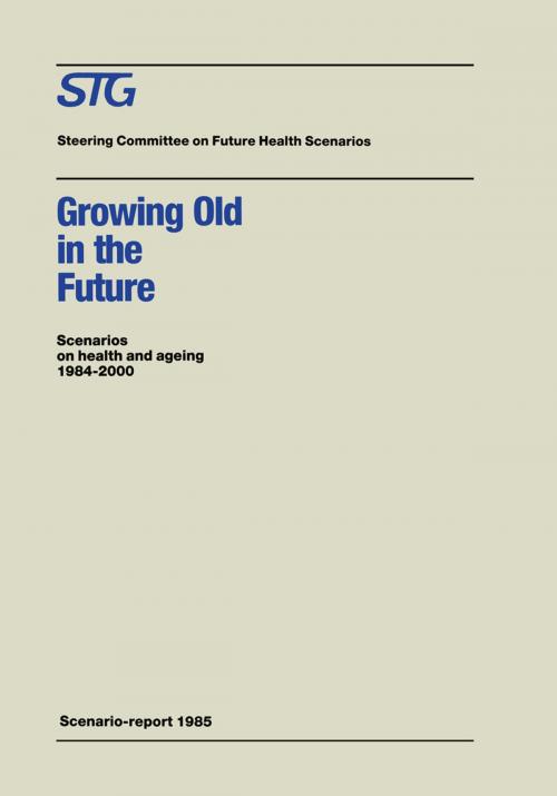 Cover of the book Growing Old in the Future by Henk A. Becker, C.F. Hollander, Steering Committee on Future Health Scenarios, Springer Netherlands