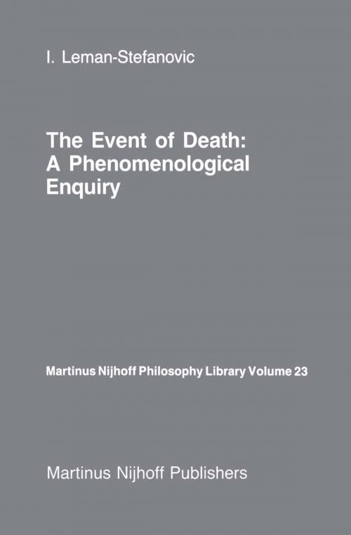 Cover of the book The Event of Death: a Phenomenological Enquiry by I. Leman-Stefanovic, Springer Netherlands