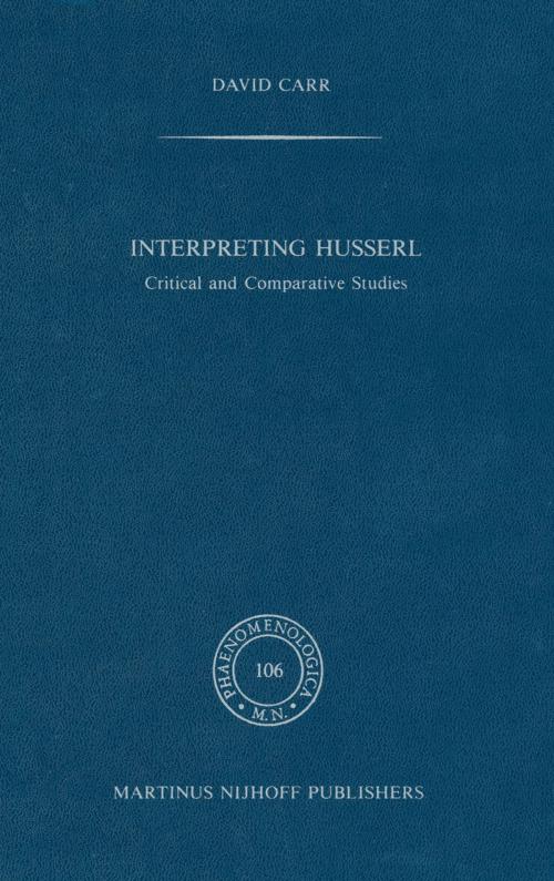 Cover of the book Interpreting Husserl by David Carr, Springer Netherlands