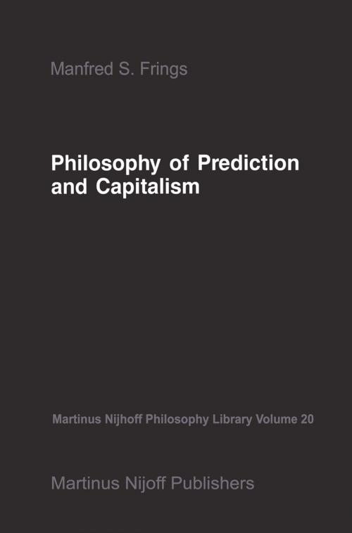 Cover of the book Philosophy of Prediction and Capitalism by M.S. Frings, Springer Netherlands