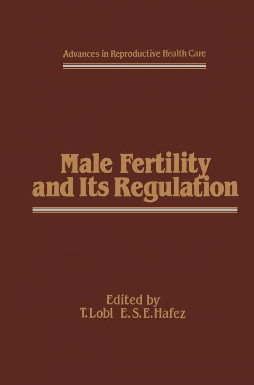 Cover of the book Male Fertility and Its Regulation by E.S. Hafez, T.J. Lobl, Springer Netherlands