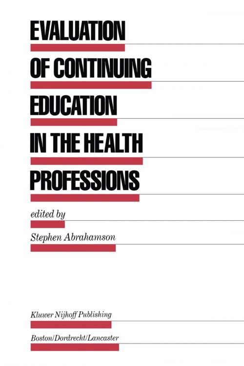 Cover of the book Evaluation of Continuing Education in the Health Professions by , Springer Netherlands