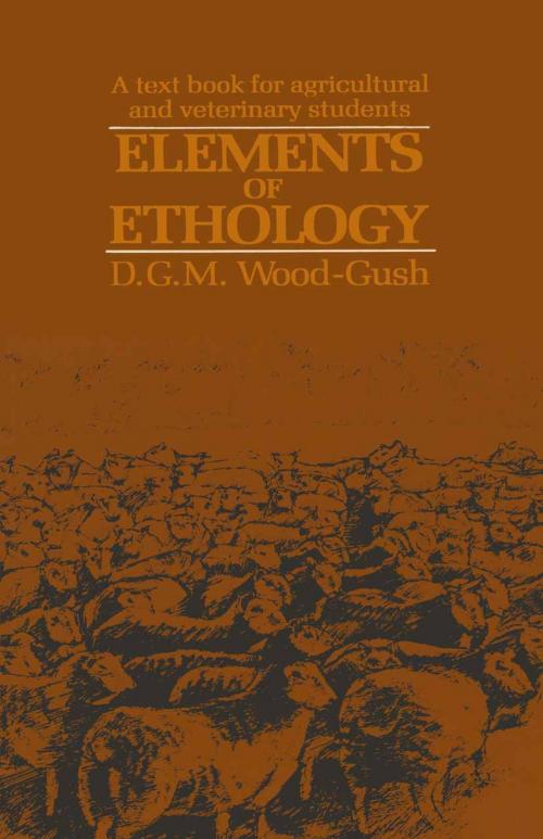 Cover of the book Elements of Ethology by D. Wood-Gush, Springer Netherlands