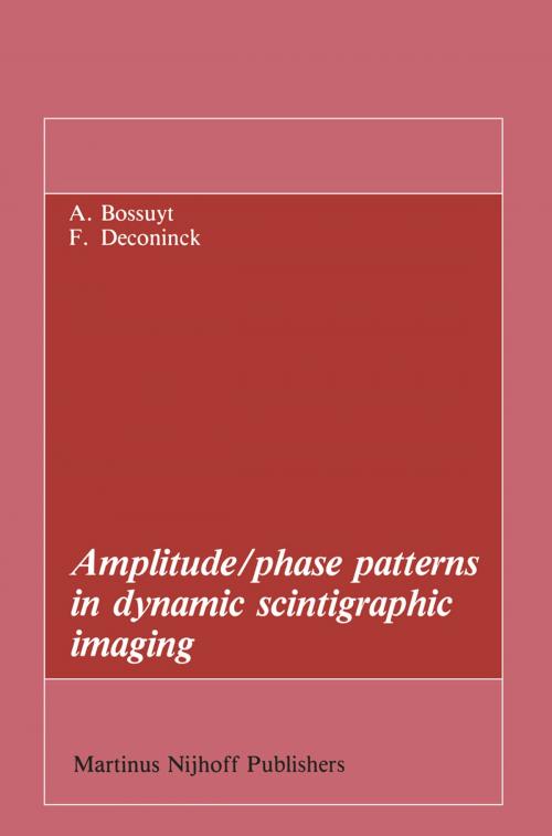 Cover of the book Amplitude/phase patterns in dynamic scintigraphic imaging by Frank Deconinck, Axel Bossuyt, Springer Netherlands