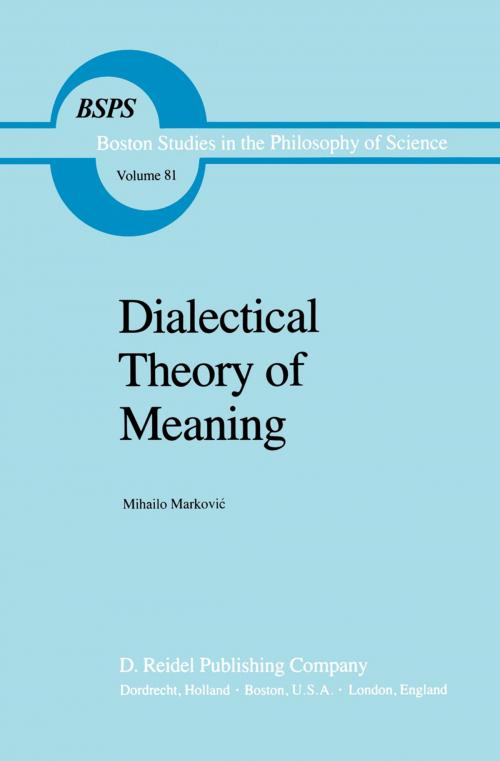 Cover of the book Dialectical Theory of Meaning by Mihailo Markovic, Springer Netherlands