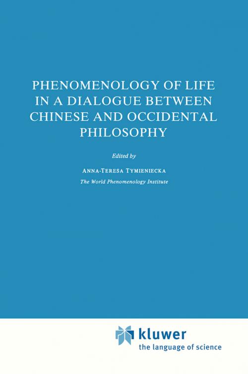 Cover of the book Phenomenology of Life in a Dialogue Between Chinese and Occidental Philosophy by , Springer Netherlands