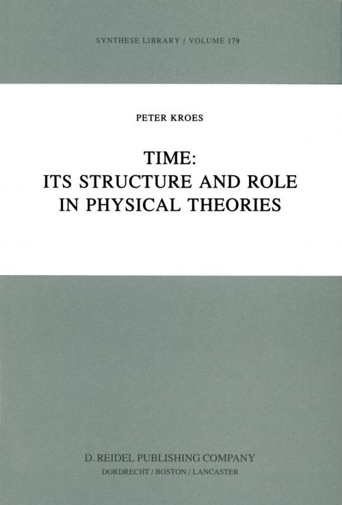 Cover of the book Time: Its Structure and Role in Physical Theories by P.A. Kroes, Springer Netherlands