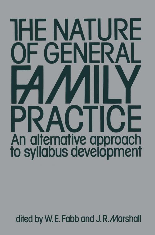 Cover of the book The Nature of General Family Practice by , Springer Netherlands