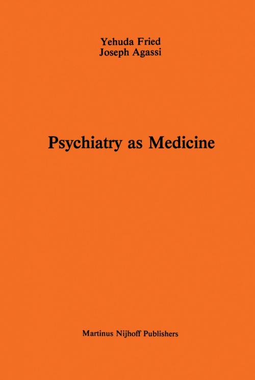 Cover of the book Psychiatry as Medicine by A. Fried, J. Agassi, Springer Netherlands
