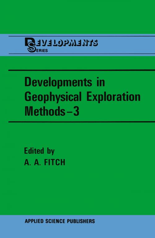 Cover of the book Developments in Geophysical Exploration Methods—3 by , Springer Netherlands