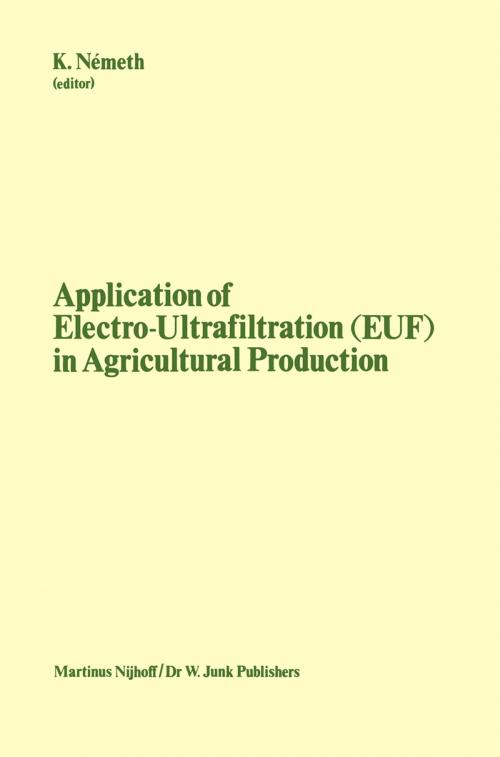 Cover of the book Application of Electro-Ultrafiltration (EUF) in Agricultural Production by , Springer Netherlands