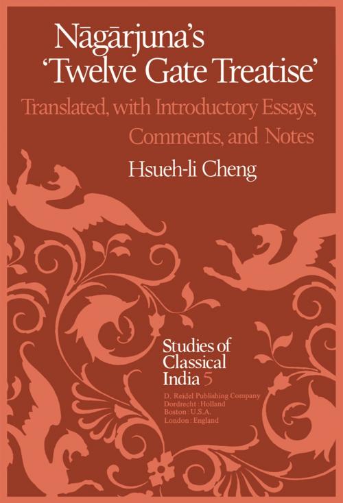 Cover of the book Nāgārjuna’s Twelve Gate Treatise by Hsueh-li Cheng, Springer Netherlands