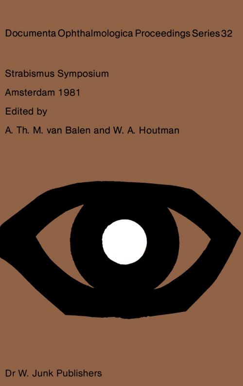 Cover of the book Strabismus Symposium Amsterdam, September 3–4, 1981 by , Springer Netherlands