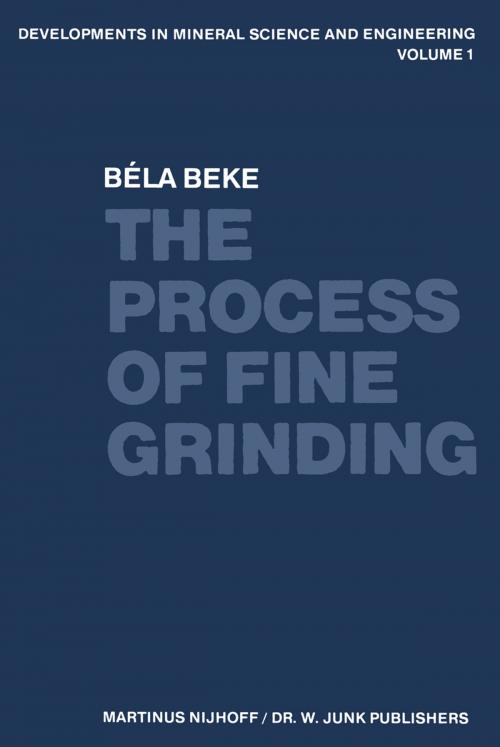 Cover of the book The Process of Fine Grinding by B. Beke, Springer Netherlands