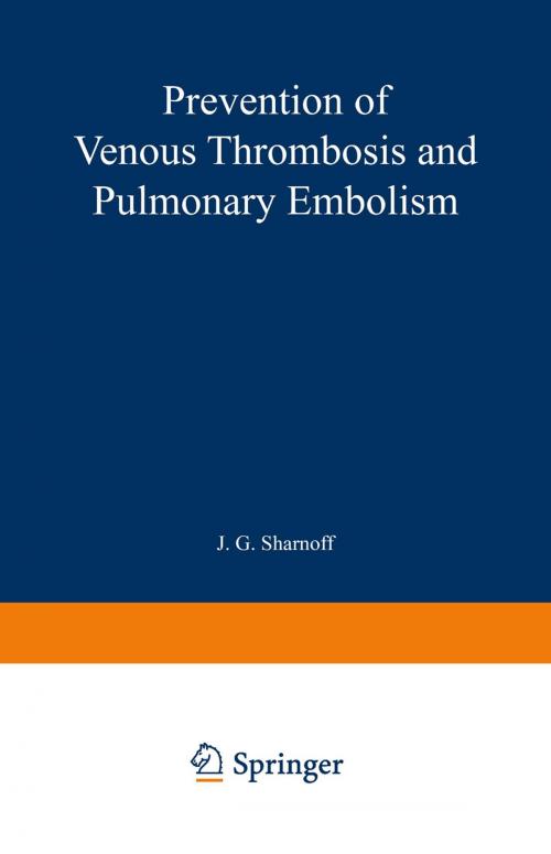 Cover of the book Prevention of Venous Thrombosis and Pulmonary Embolism by J.G. Sharnoff, Springer Netherlands