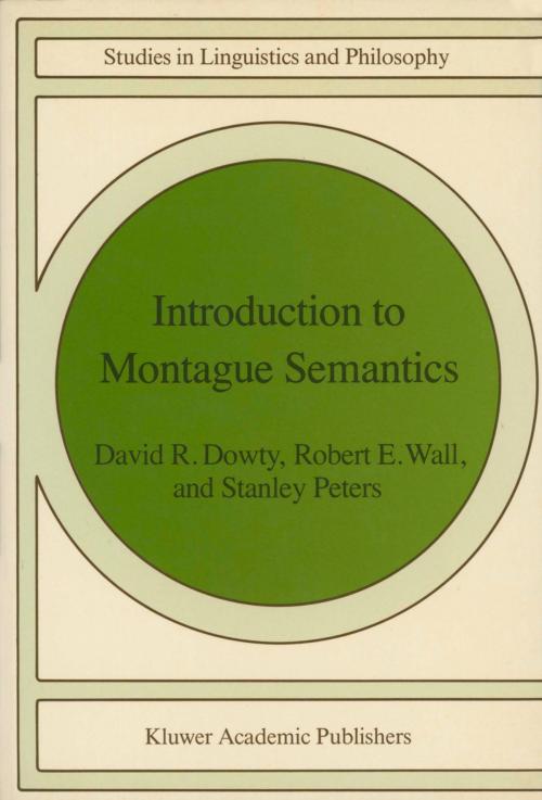 Cover of the book Introduction to Montague Semantics by D. R. Dowty, S. Peters, R. Wall, Springer Netherlands