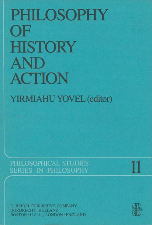 Cover of the book Philosophy of History and Action by , Springer Netherlands