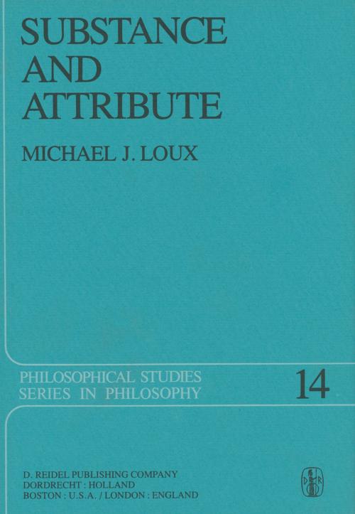 Cover of the book Substance and Attribute by Michael J. Loux, Springer Netherlands