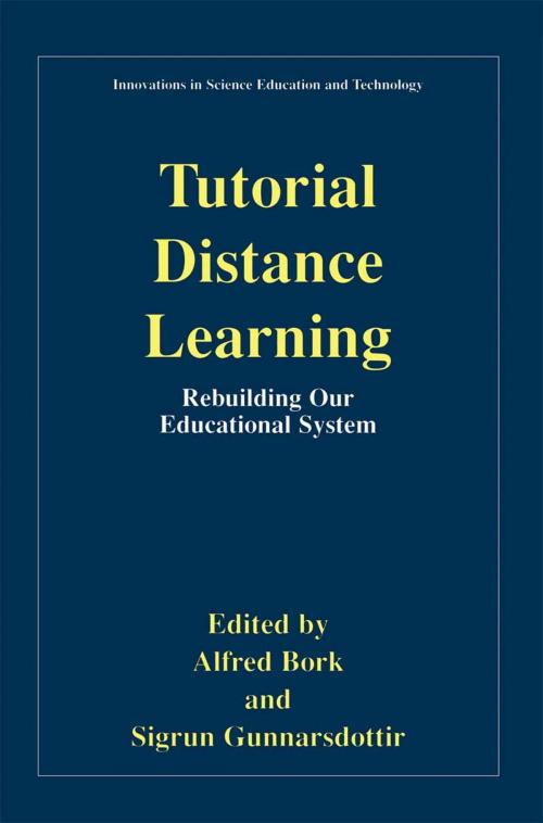 Cover of the book Tutorial Distance Learning by Alfred Bork, Sigrun Gunnarsdottir, Springer Netherlands