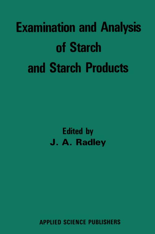 Cover of the book Examination and Analysis of Starch and Starch Products by , Springer Netherlands