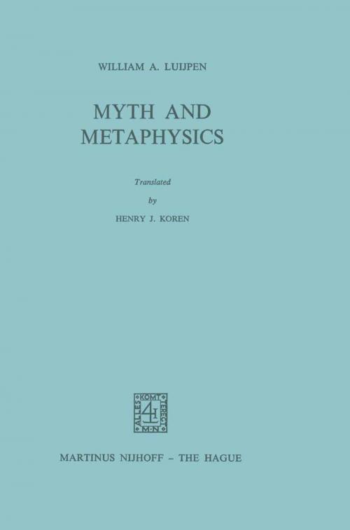 Cover of the book Myth and Metaphysics by W.A. Luijpen, Springer Netherlands